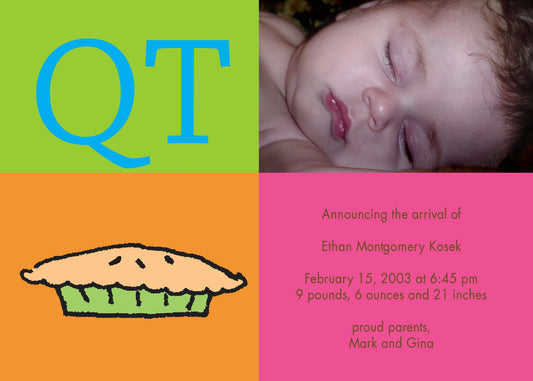 QT + Pie Birth Announcements
